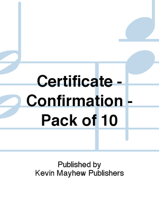 Certificate - Confirmation - Pack of 10