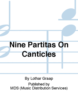 Nine Partitas on Canticles