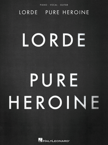 Lorde - Pure Heroine