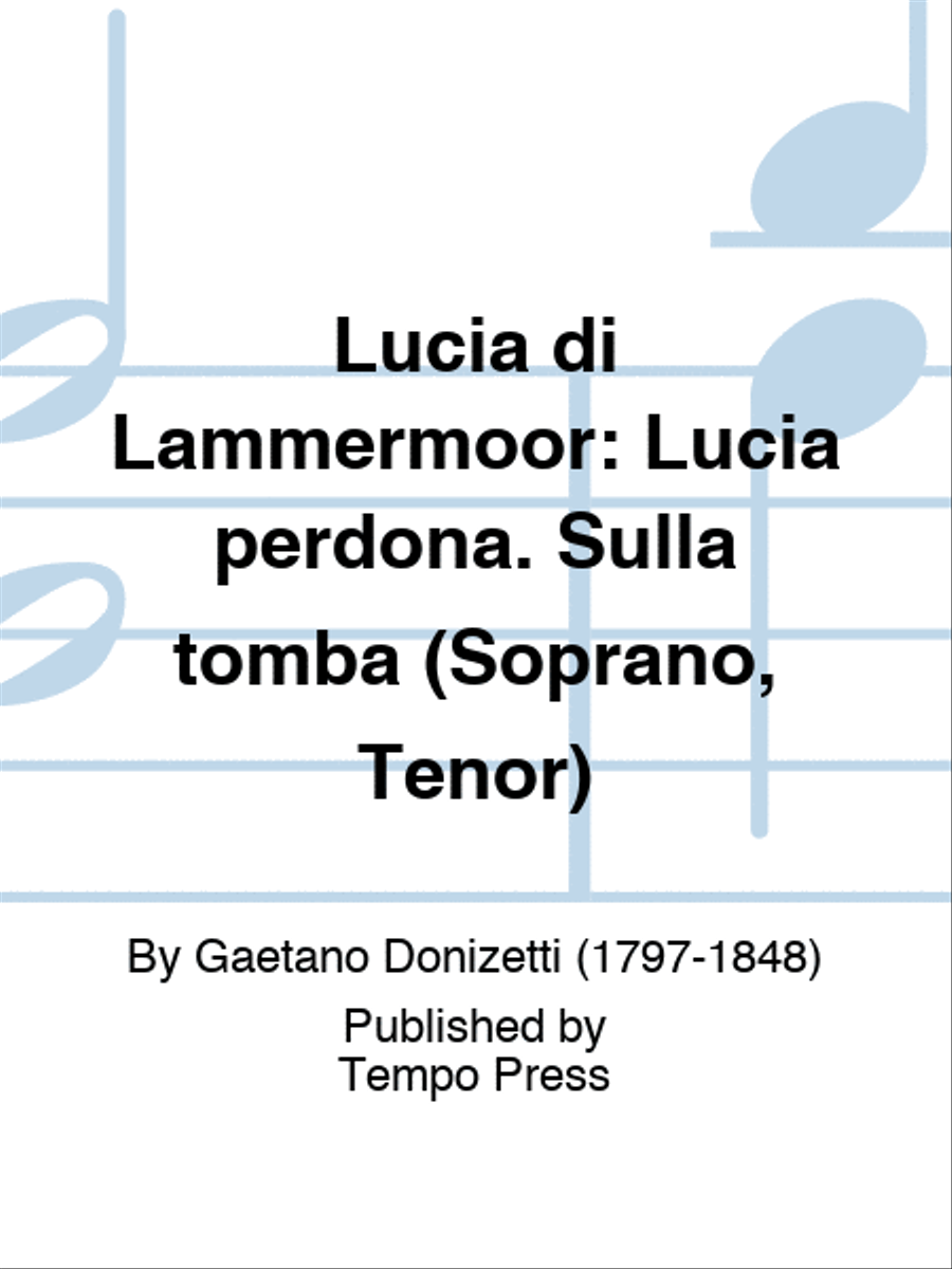 Lucia di Lammermoor: Lucia perdona. Sulla tomba (Soprano, Tenor) Choir scores gallery preview page 1