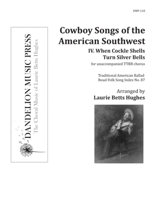 When Cockle Shells Turn Silver Bells from "Cowboy Songs of the American Southwest" [TTBB]
