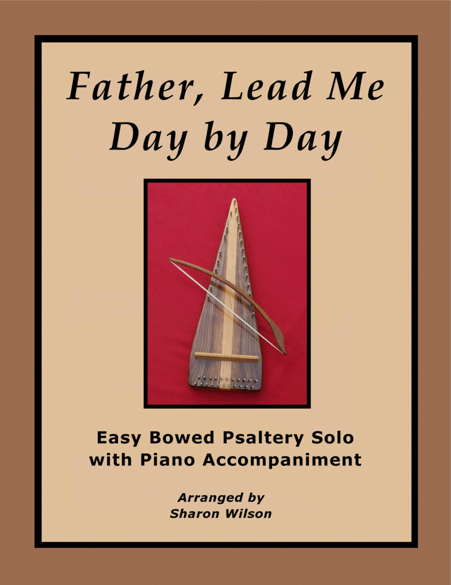 Father, Lead Me Day by Day (Easy Bowed Psaltery Solo with Piano Accompaniment) Zither scores gallery preview page 1