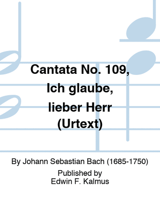 Book cover for Cantata No. 109, Ich glaube, lieber Herr (Urtext)