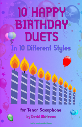 10 Happy Birthday Duets, (in 10 Different Styles), for Tenor Saxophone