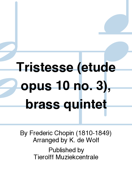 Tristesse (Etude Opus 10 No. 3), Brass Quintet