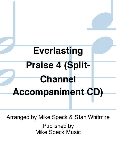 Everlasting Praise 4 (Split-Channel Accompaniment CD)