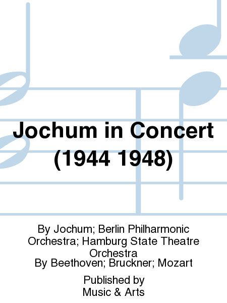 Jochum in Concert (1944 1948)