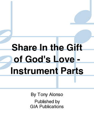 Share In the Gift of God's Love - Instrument edition