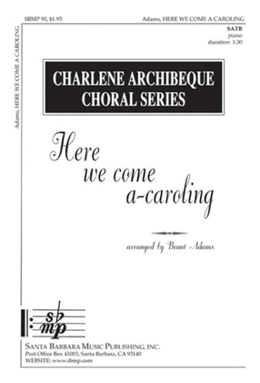 Book cover for Here we come a-caroling - SATB Octavo