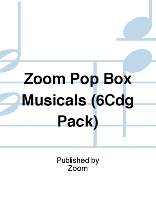 Zoom Pop Box Musicals (6Cdg Pack)