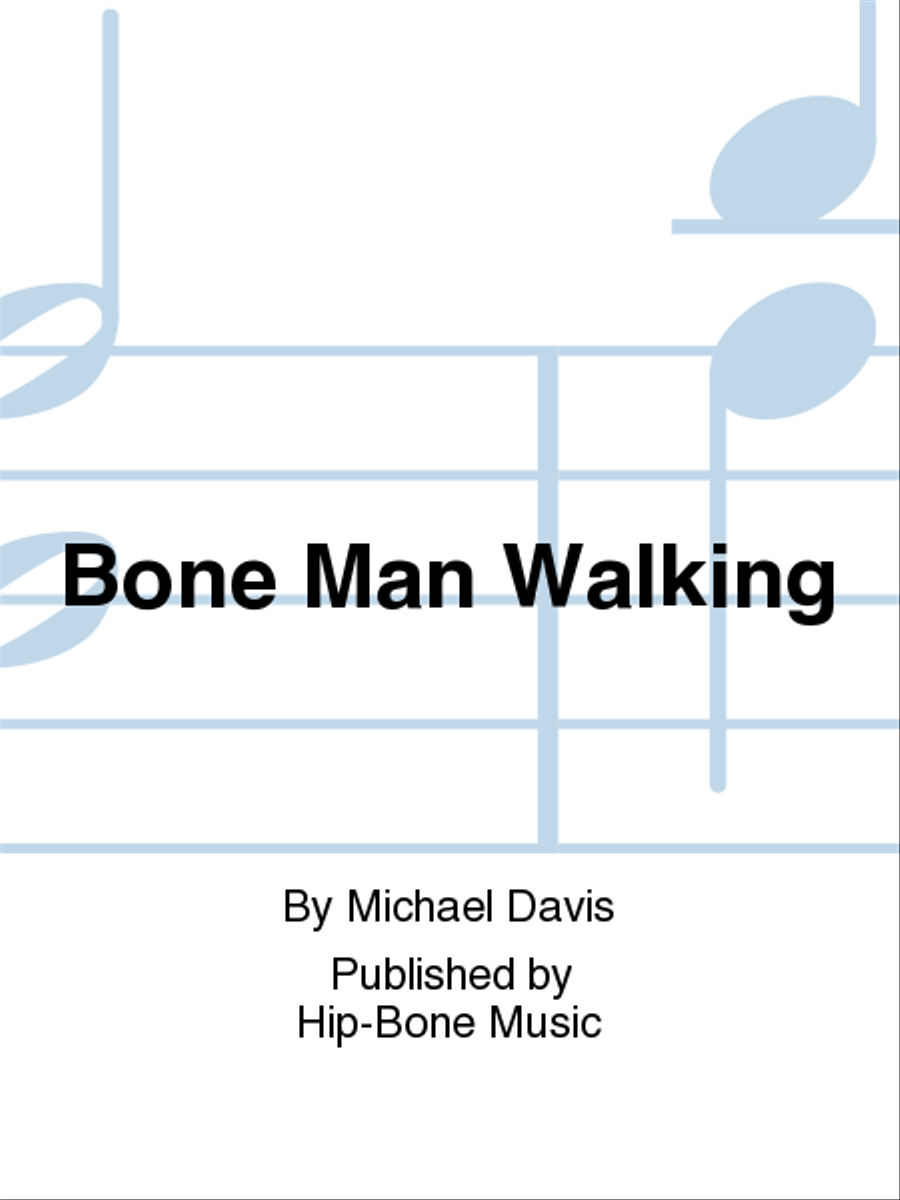 Bone Man Walking