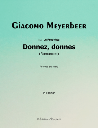 Donnez, donnes, by Meyerbeer, in e minor