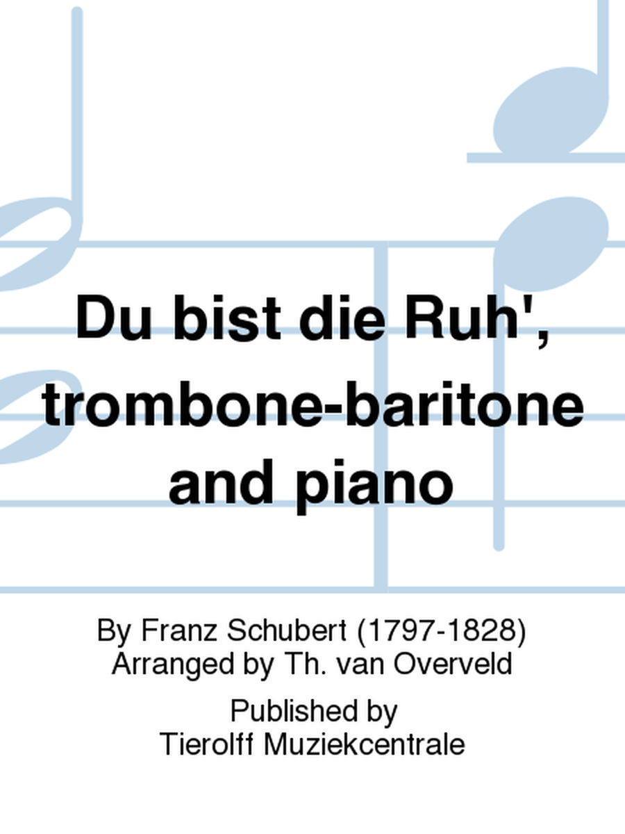 Du Bist Die Ruh', Trombone/Euphonium/Baritone & Piano