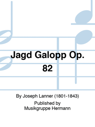 Jagd Galopp Op. 82