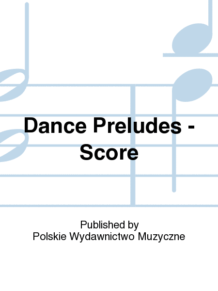 Dance Preludes - Score