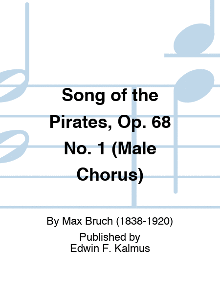 Song of the Pirates, Op. 68 No. 1 (Male Chorus)