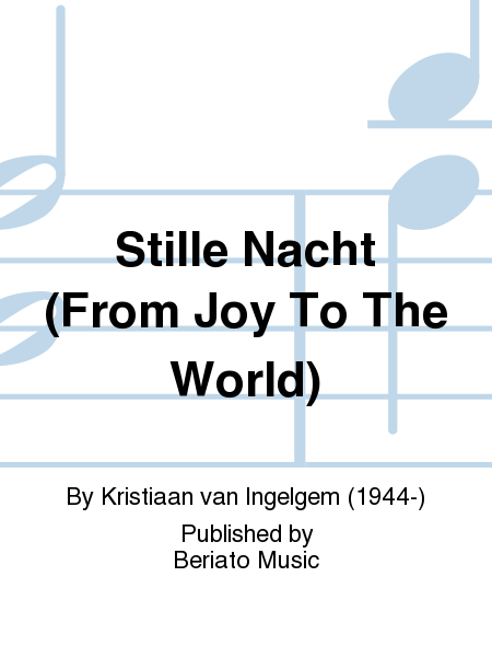Stille Nacht (From Joy To The World)