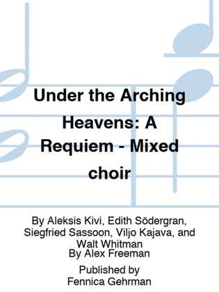 Under the Arching Heavens: A Requiem - Mixed choir