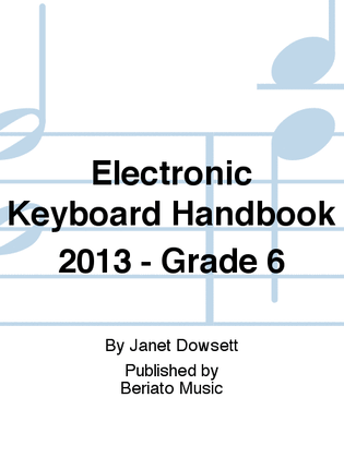 Book cover for Electronic Keyboard Handbook 2013 - Grade 6