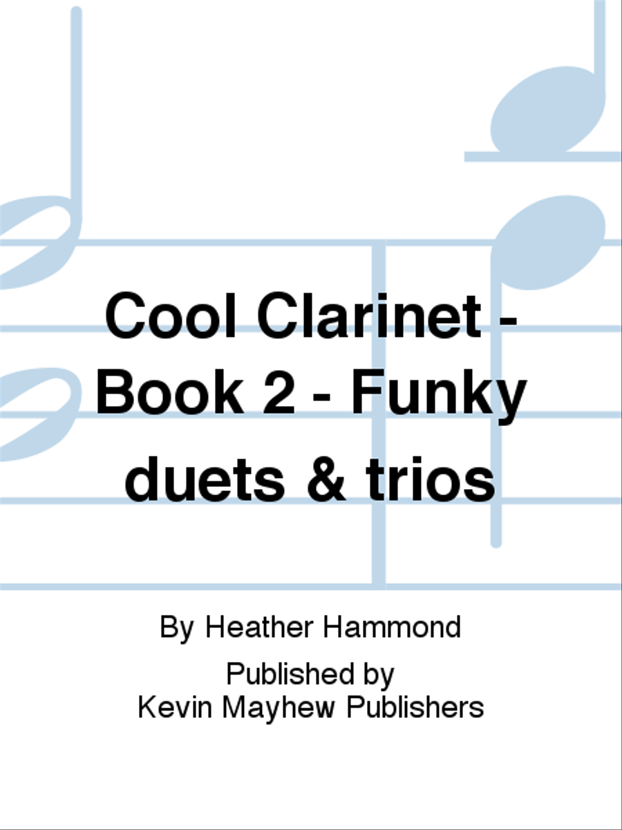 Cool Clarinet - Book 2 - Funky duets & trios Woodwind Trio scores gallery preview page 1