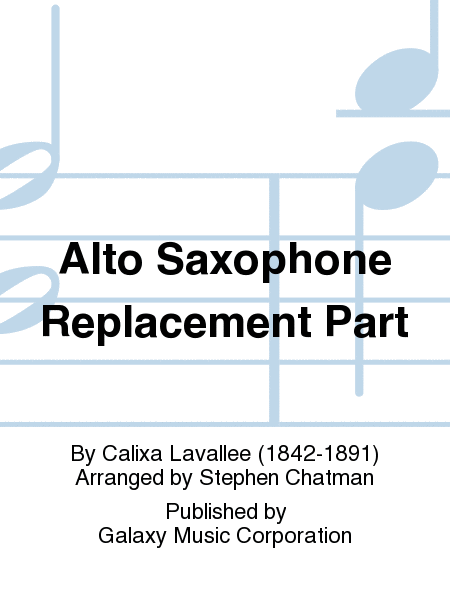 O Canada! (Band Version) (Alto Saxophone Replacement Part)