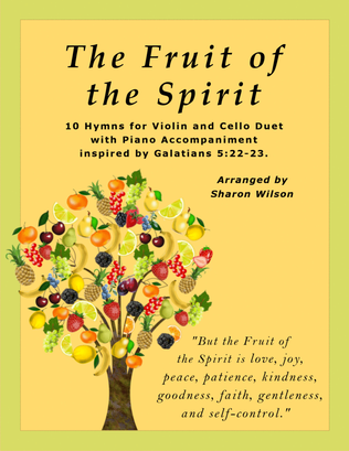 Book cover for The Fruit of the Spirit (10 Hymns for Violin and Cello Duet with Piano Accompaniment)