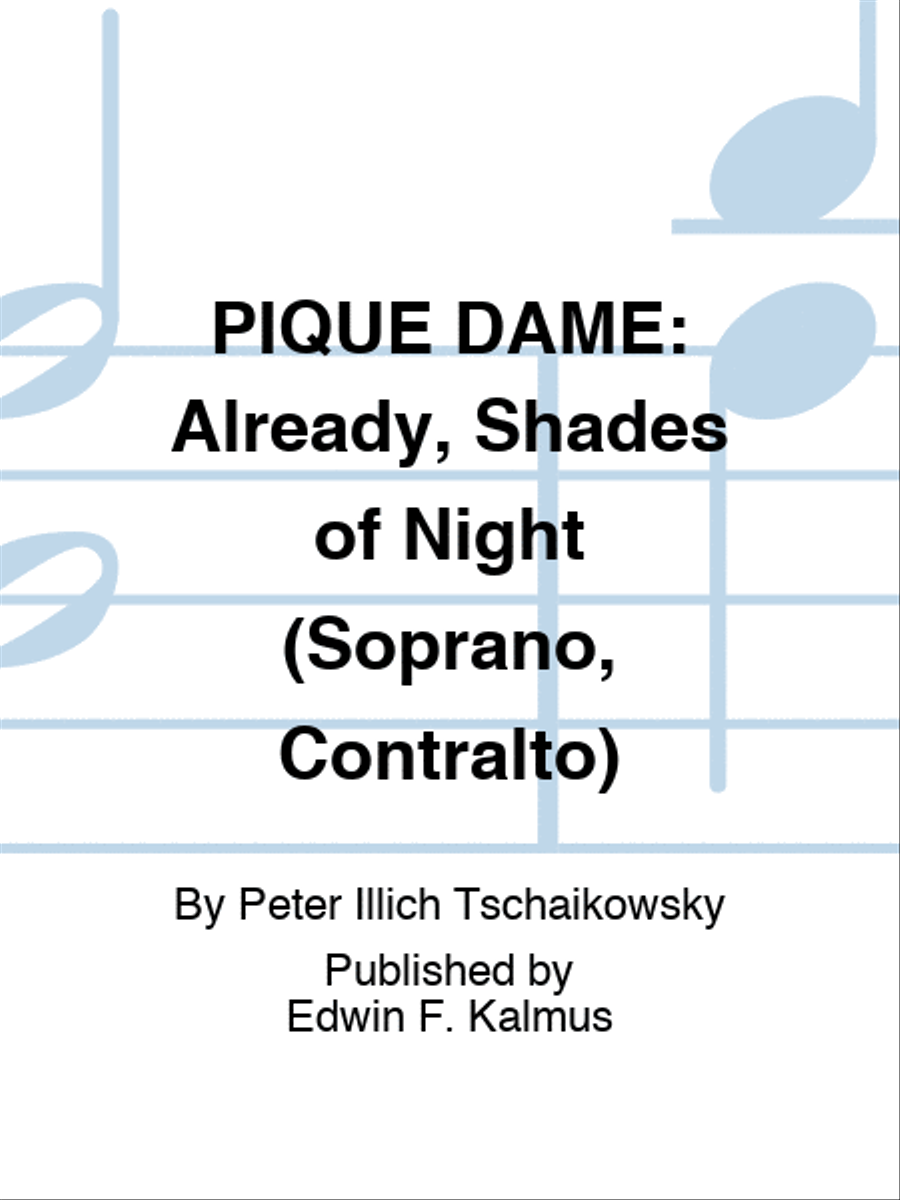 PIQUE DAME: Already, Shades of Night (Soprano, Contralto) Contralto Voice scores gallery preview page 1