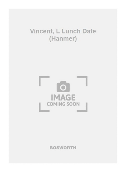 Vincent, L Lunch Date (Hanmer)