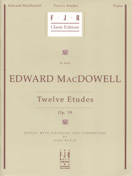 Edward MacDowell: Twelve Etudes, Op. 39 (NFMC)