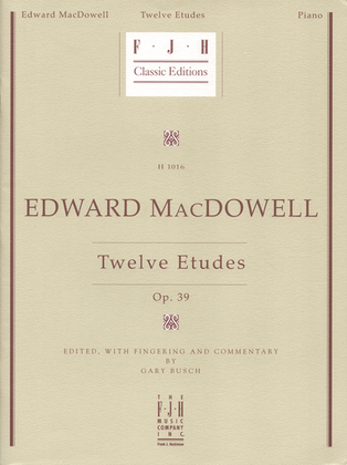 Book cover for Edward MacDowell -- Twelve Etudes, Op. 39