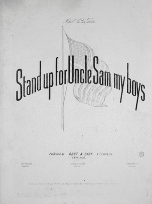 Stand up for Uncle Sam My Boys