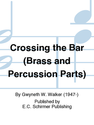 Book cover for Love Was My Lord and King!: 3. Crossing the Bar (Brass and Percussion Parts)