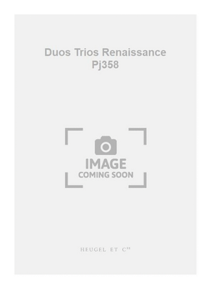 Duos Trios Renaissance Pj358