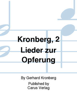 Kronberg, 2 Lieder zur Opferung
