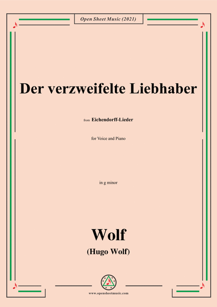 Wolf-Der verzweifelte Liebhaber,in g minor,IHW 7 No.14,from Eichendorff-Lieder,for Voice and Piano image number null