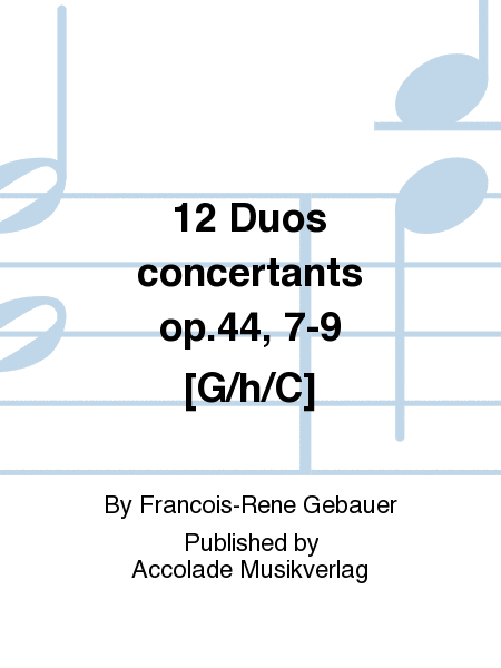 12 Duos concertants op.44, 7-9 [G/h/C]