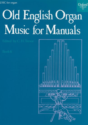 Book cover for Old English Organ Music for Manuals - Book 6