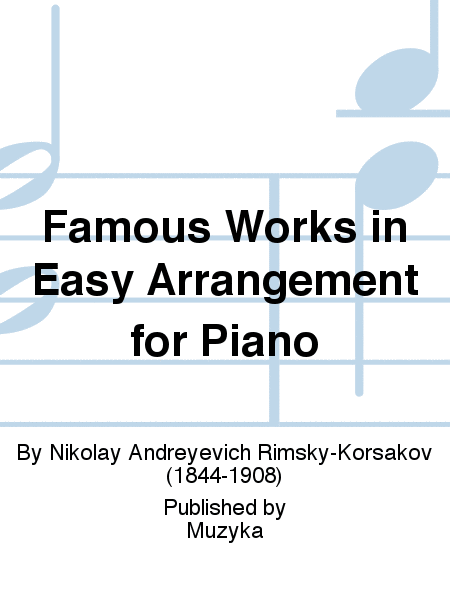 Famous Works in Easy Arrangement for Piano