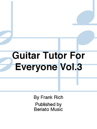 Guitar Tutor For Everyone Vol.3