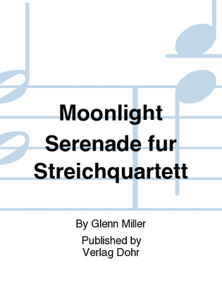 Moonlight Serenade -Slowfox- (für Streichquartett)