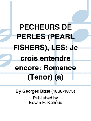 Book cover for PECHEURS DE PERLES (PEARL FISHERS), LES: Je crois entendre encore: Romance (Tenor) (a)