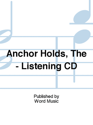 The Anchor Holds - Listening CD