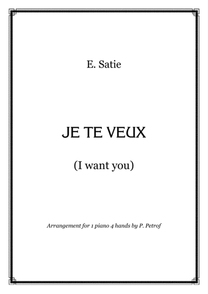 SATIE - Je te veux (I want you) - 1 piano 4 hands, score and parts image number null