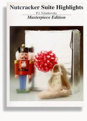 Book cover for Nutcracker Suite Highlights Piano Masterpiece Edition