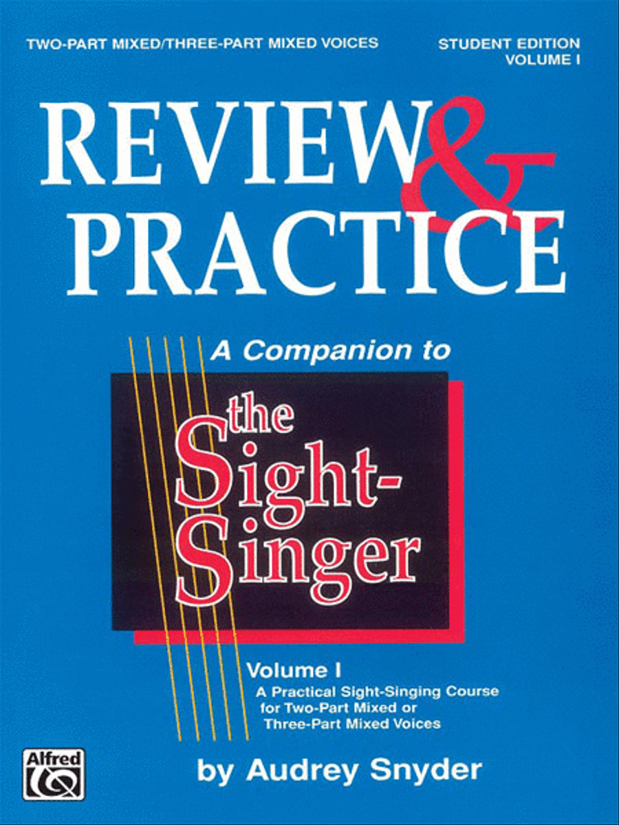 The Sight-Singer: Review & Practice for 2-part Mixed/3-part Mixed Voices [correlates to Volume I] by Audrey Snyder 3-Part - Sheet Music