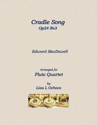 Cradle Song Op24 No3 for Flute Quartet