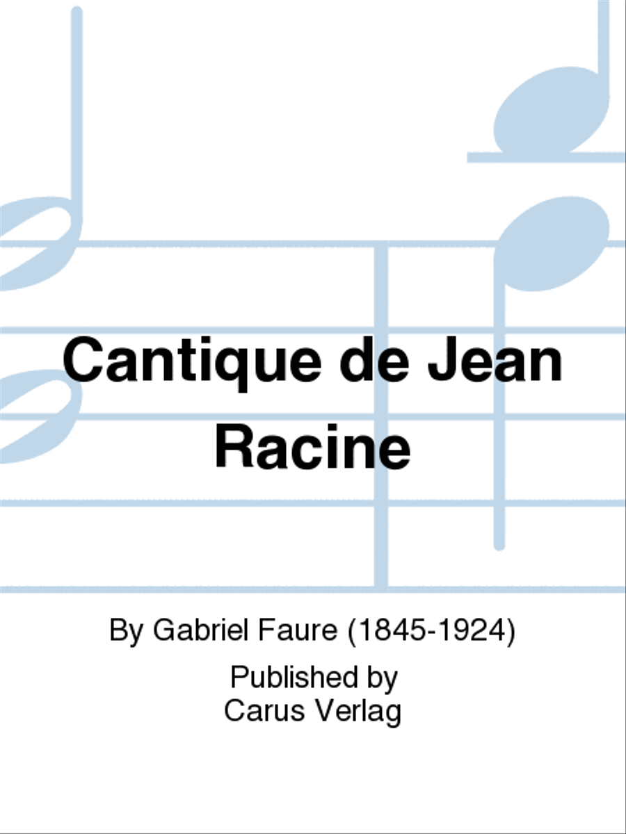 Cantique de Jean Racine (Lobgesang des Jean Racine)