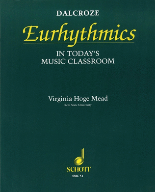Book cover for Dalcroze Eurhythmics In Todays Classroom