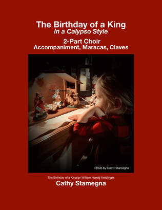 The Birthday of a King (Calypso 2-Part Choir, Accompaniment, Maracas, Claves)