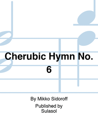 Cherubic Hymn No. 6